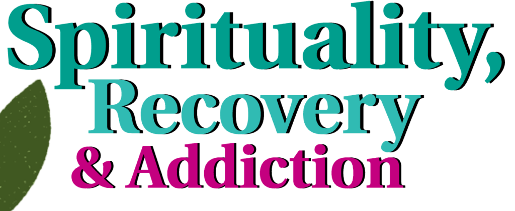 Spirituality & Addiction Recovery outline | The SUN Network